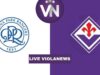 Fiorentina-QPR amichevole: analisi tattica, protagonisti e segnali per Grosso
